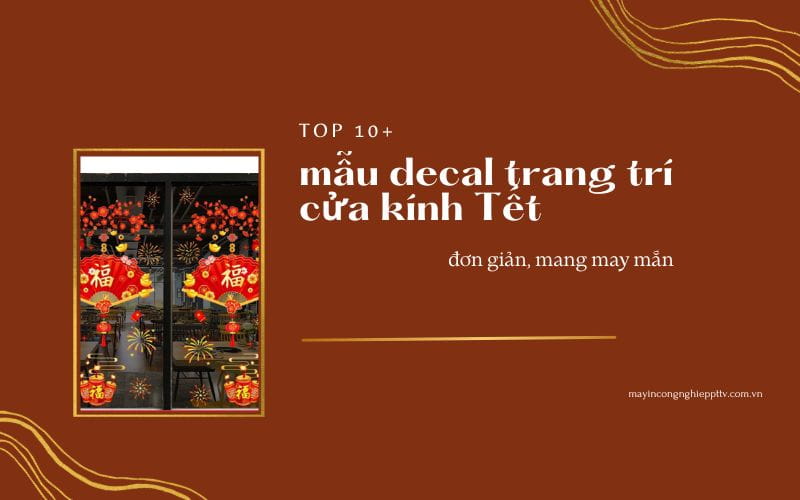 Top 10+ mẫu decal trang trí cửa kính Tết đơn giản, mang may mắn